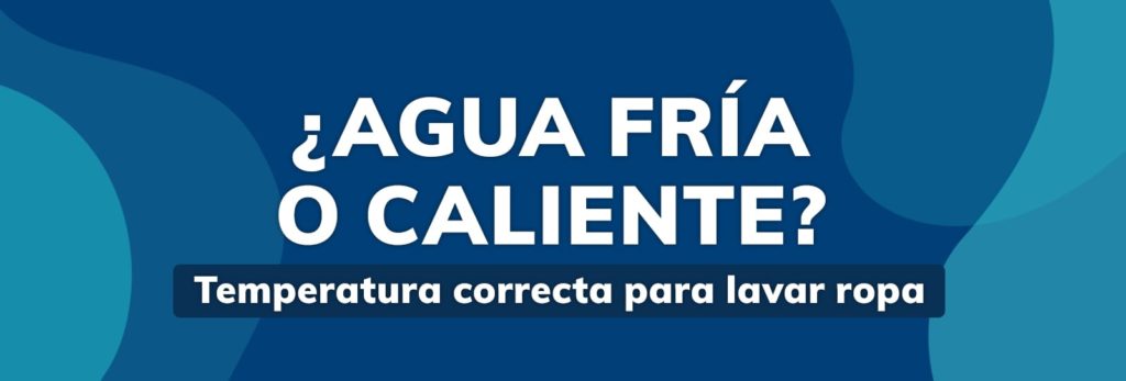 "¿Agua fría o caliente? Temperatura correcta para lavar ropa"