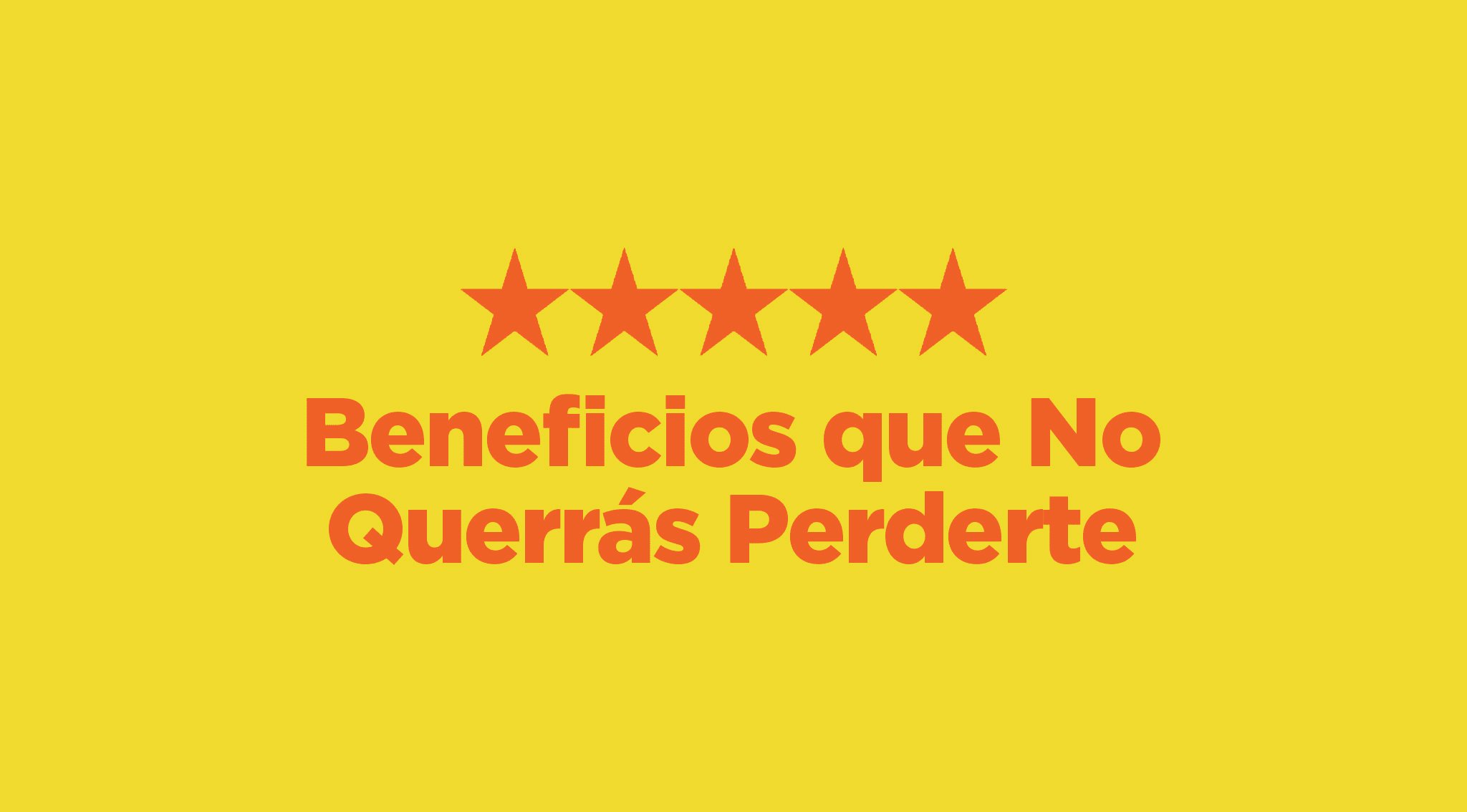 Beneficios que no querrás perderte